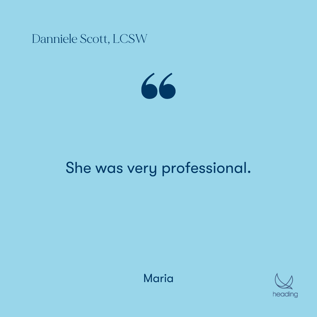 "She was very professional." -Maria